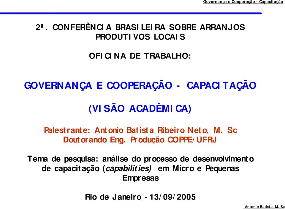 Ribeiro Neto, M. Sc Doutorando Eng.