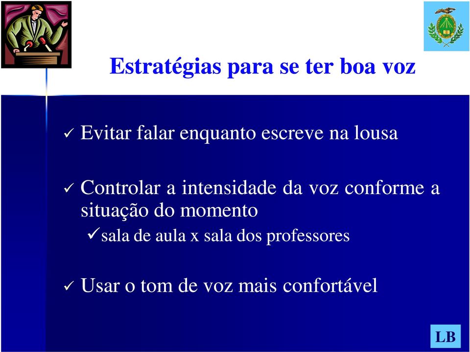 da voz conforme a situação do momento sala de aula