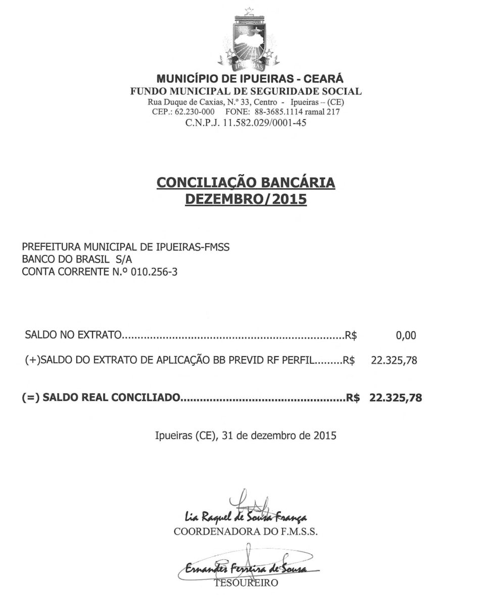 029/0001-45 CONCILIAÇÃO BANCÁRIA DEZEMBRO/2015 PREFEITURA MUNICIPAL DE IPUEIRAS-FMSS BANCO DO BRASIL S/A CONTA CORRENTE N. 010.