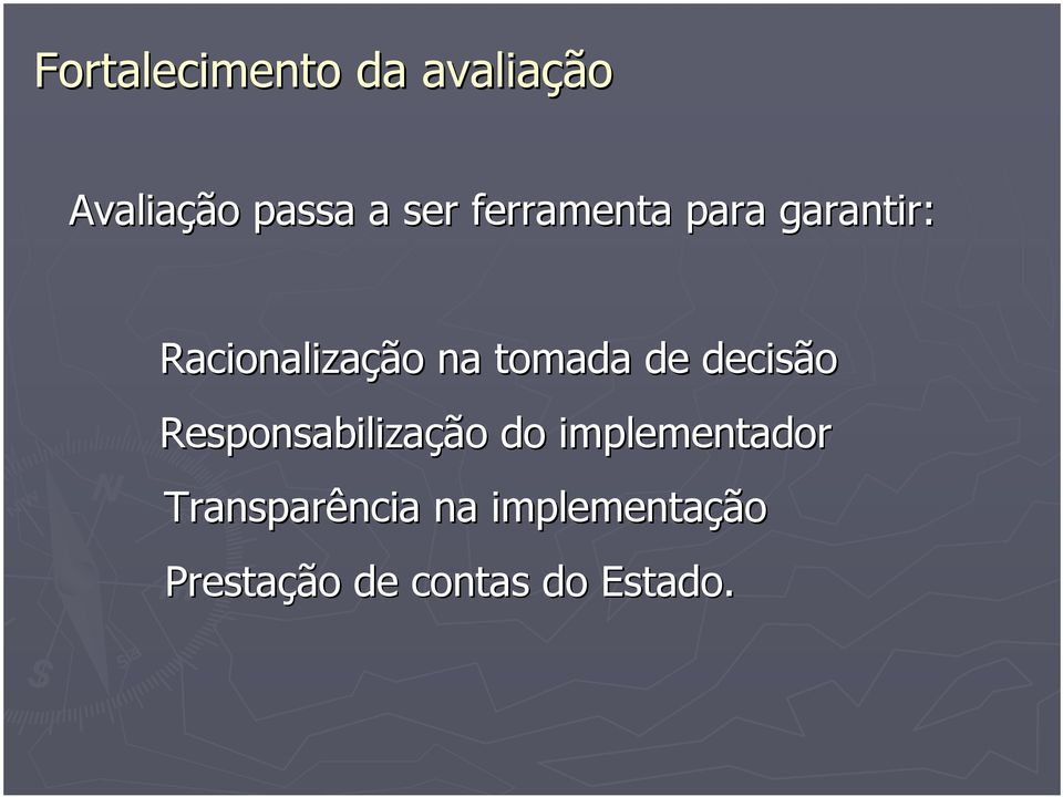 de decisão Responsabilização do implementador