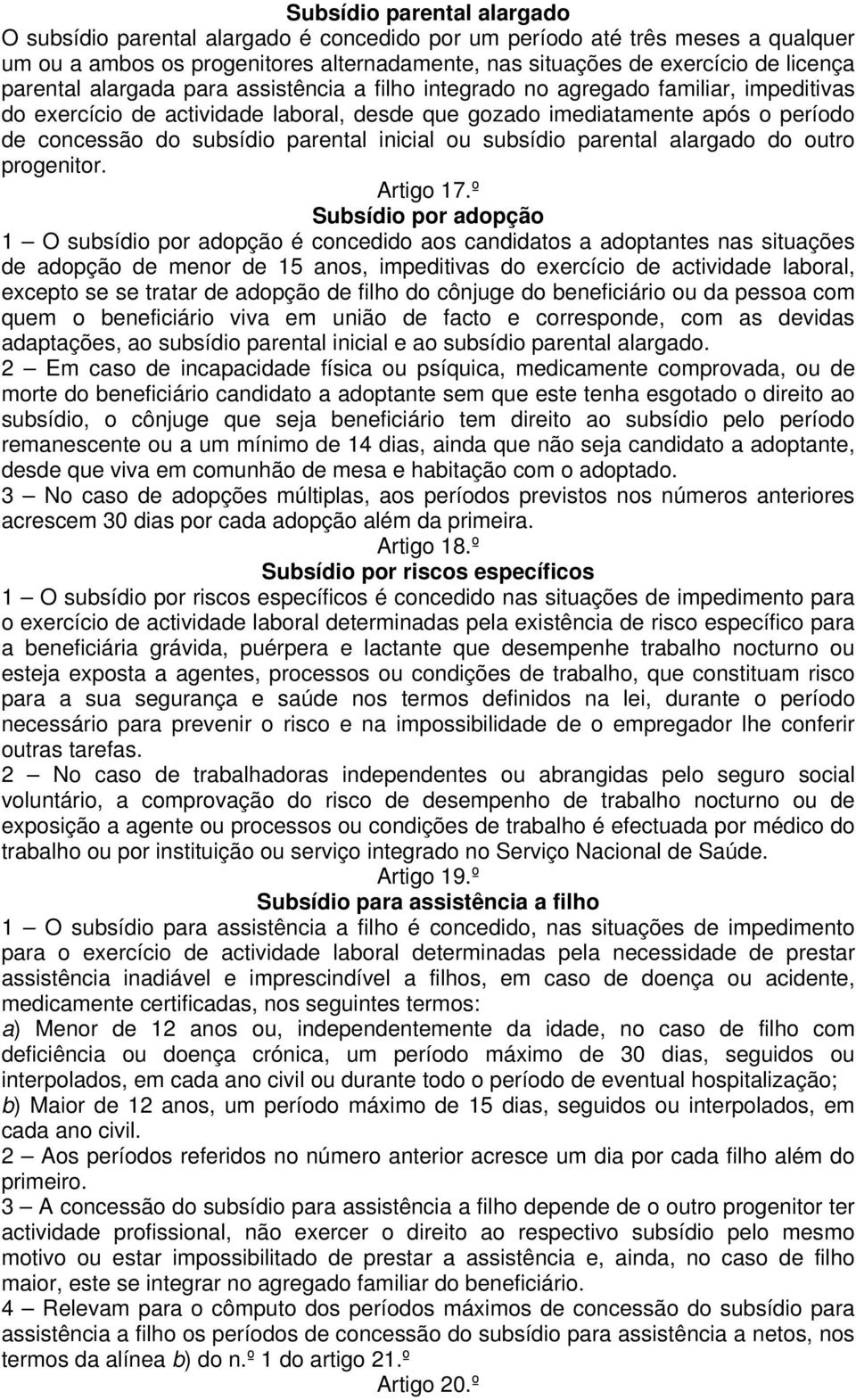 parental inicial ou subsídio parental alargado do outro progenitor. Artigo 17.