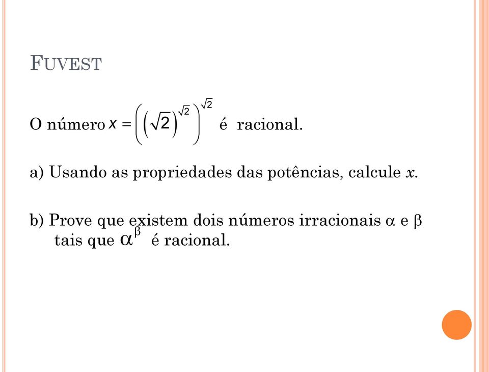 potências, calcule x.