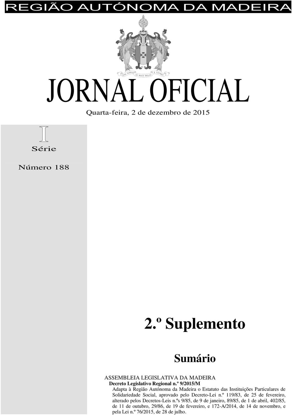 º 9/2015/M Adapta à Região Autónoma da Madeira o Estatuto das Instituições Particulares de Solidariedade Social, aprovado pelo