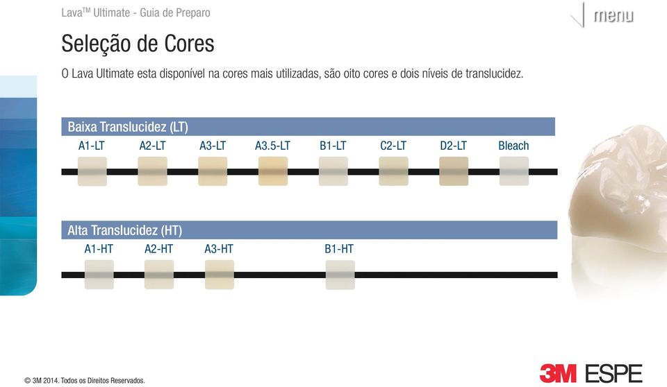 translucidez. Baixa Translucidez (LT) A1-LT A2-LT A3-LT A3.