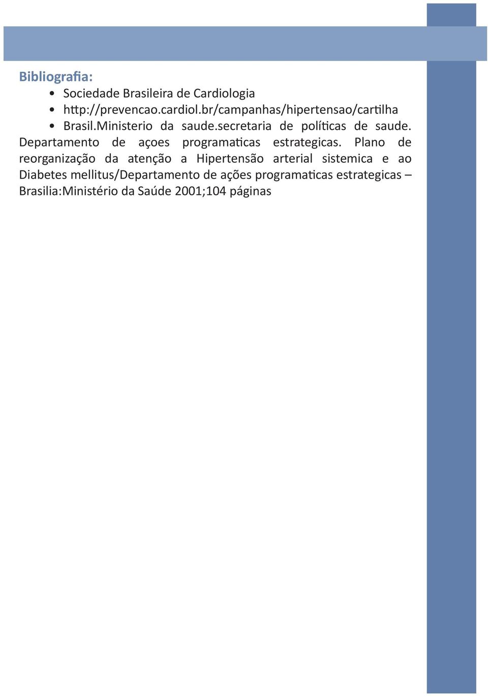 Departamento de açoes programaticas estrategicas.