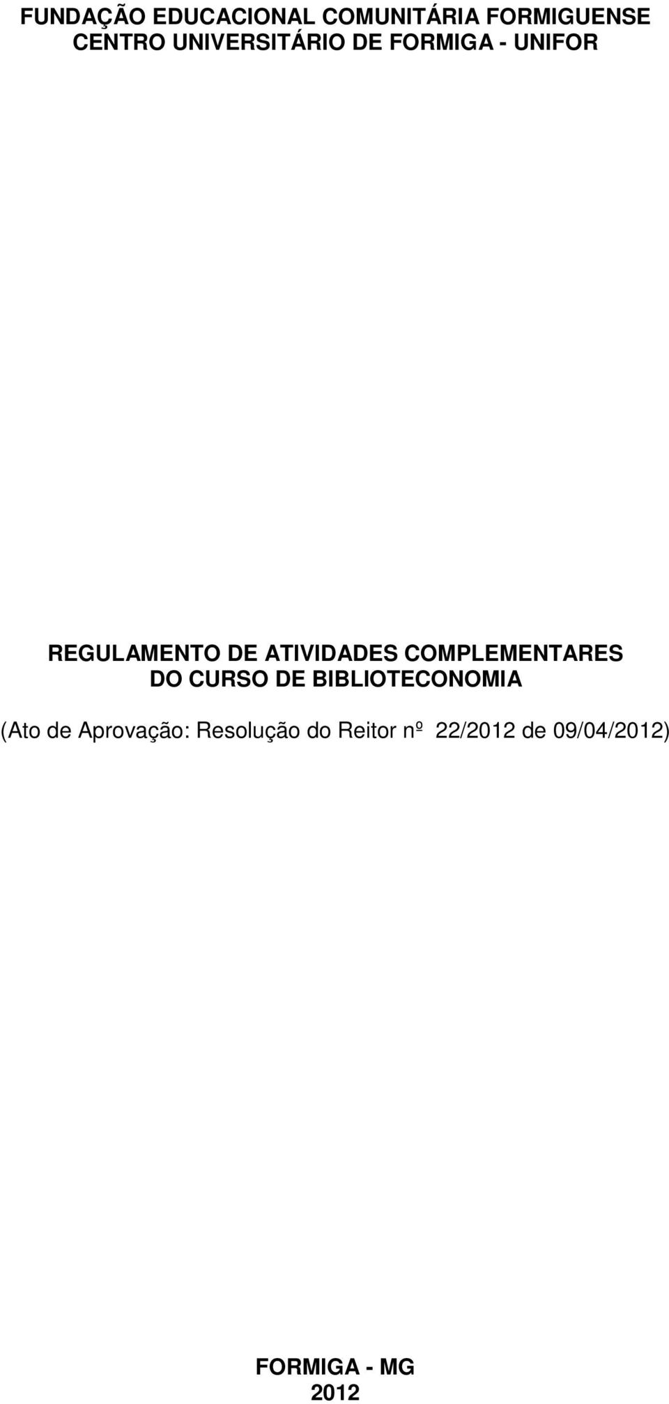 COMPLEMENTARES DO CURSO DE BIBLIOTECONOMIA (Ato de