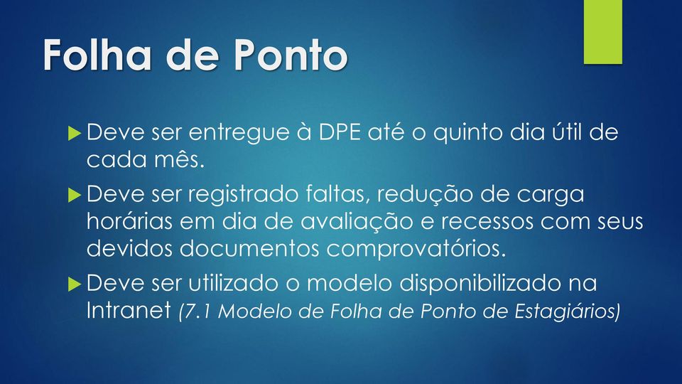 recessos com seus devidos documentos comprovatórios.