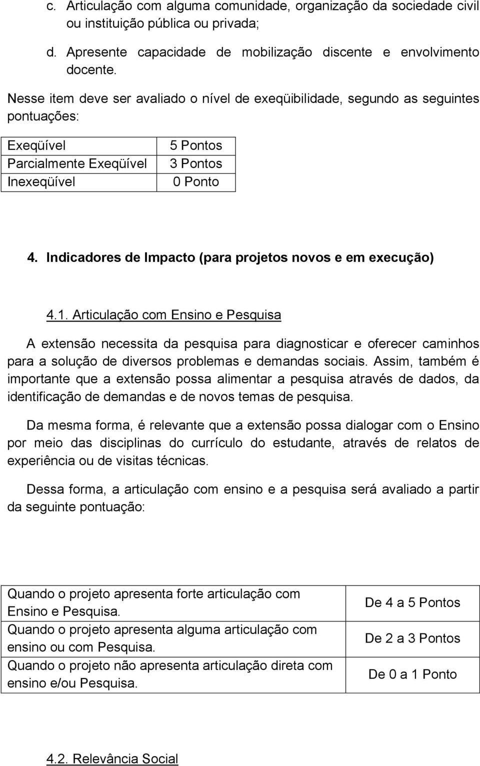 Indicadores de Impacto (para projetos novos e em execução) 4.1.