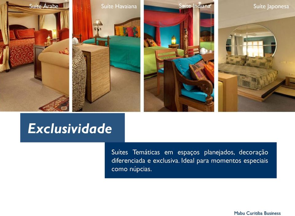 planejados, decoração diferenciada e exclusiva.