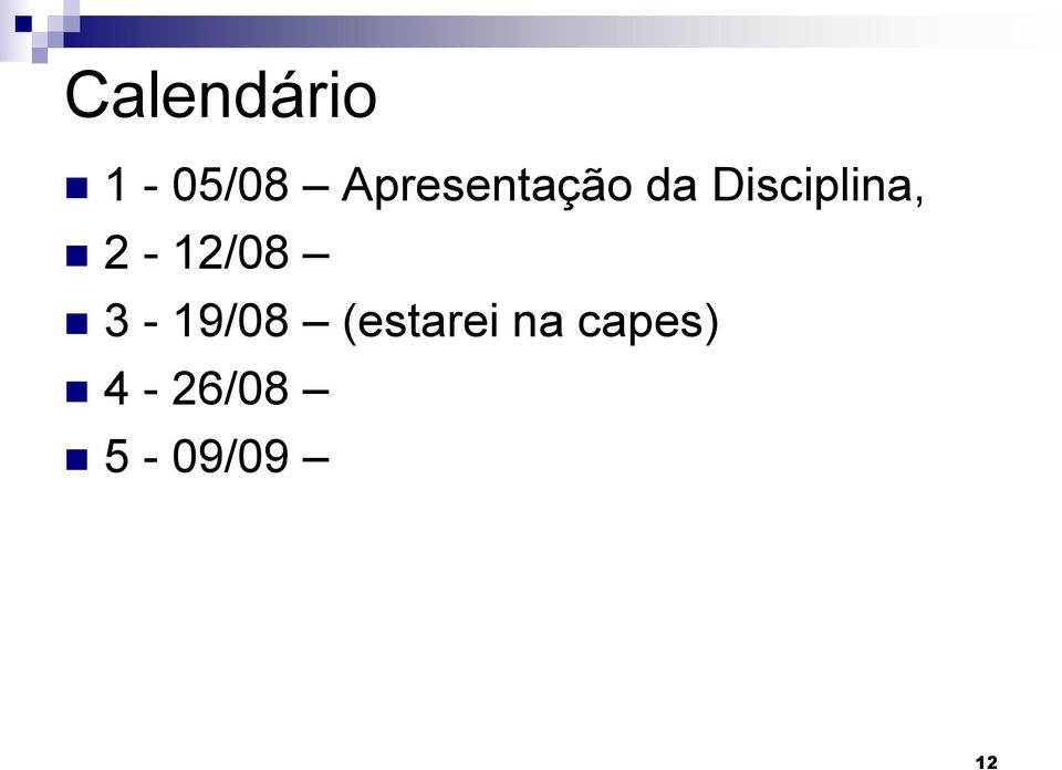 Disciplina, 2-12/08