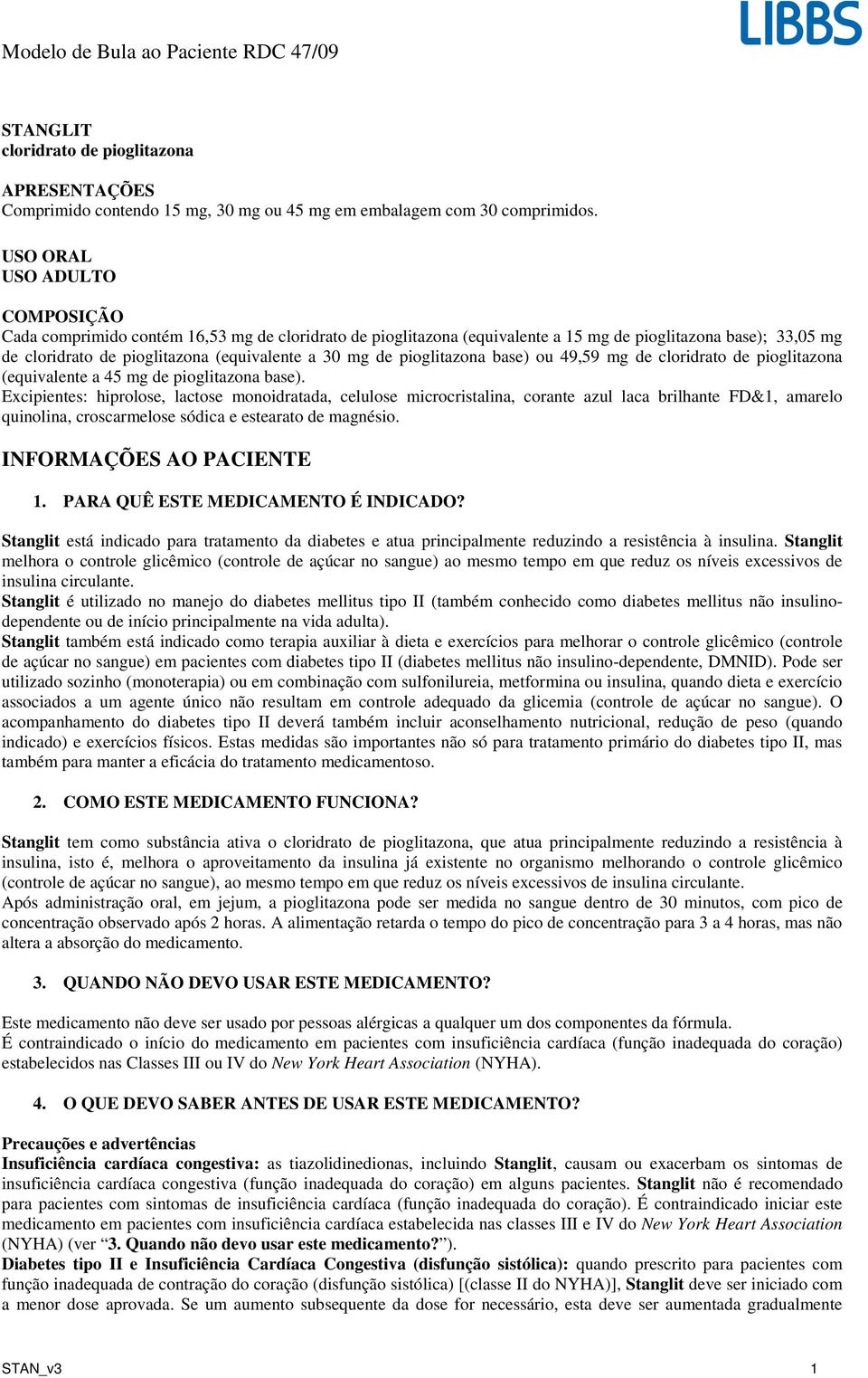 pioglitazona base) ou 49,59 mg de cloridrato de pioglitazona (equivalente a 45 mg de pioglitazona base).