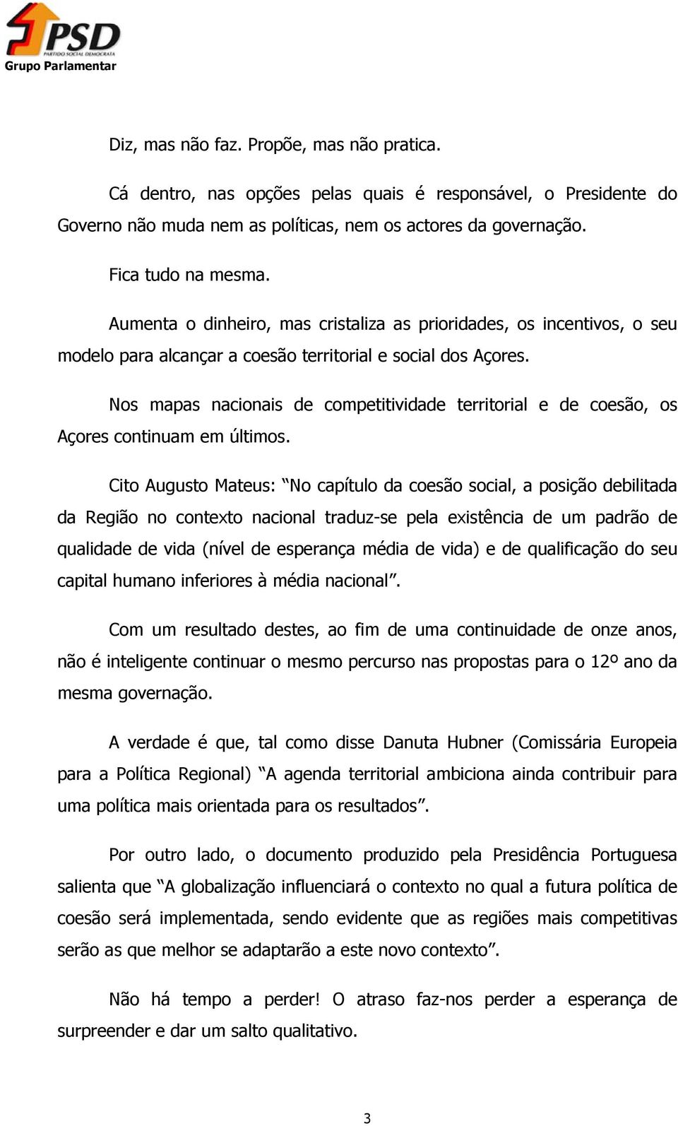 Nos mapas nacionais de competitividade territorial e de coesão, os Açores continuam em últimos.