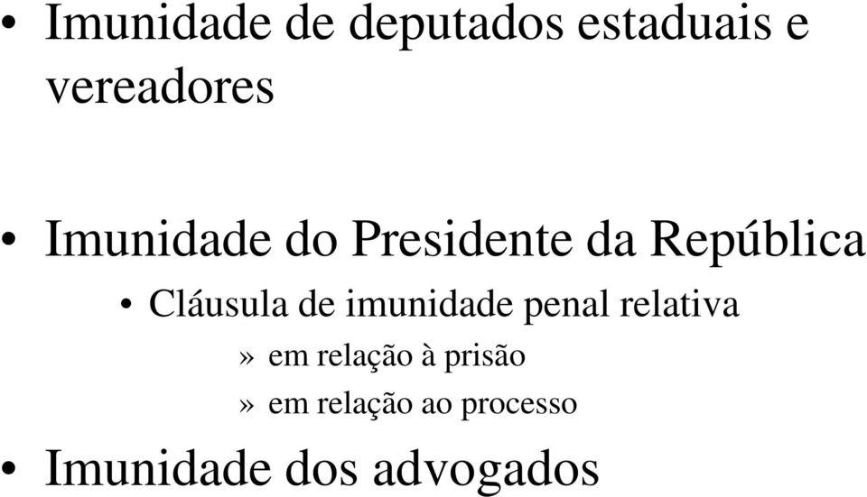 de imunidade penal relativa» em relação à