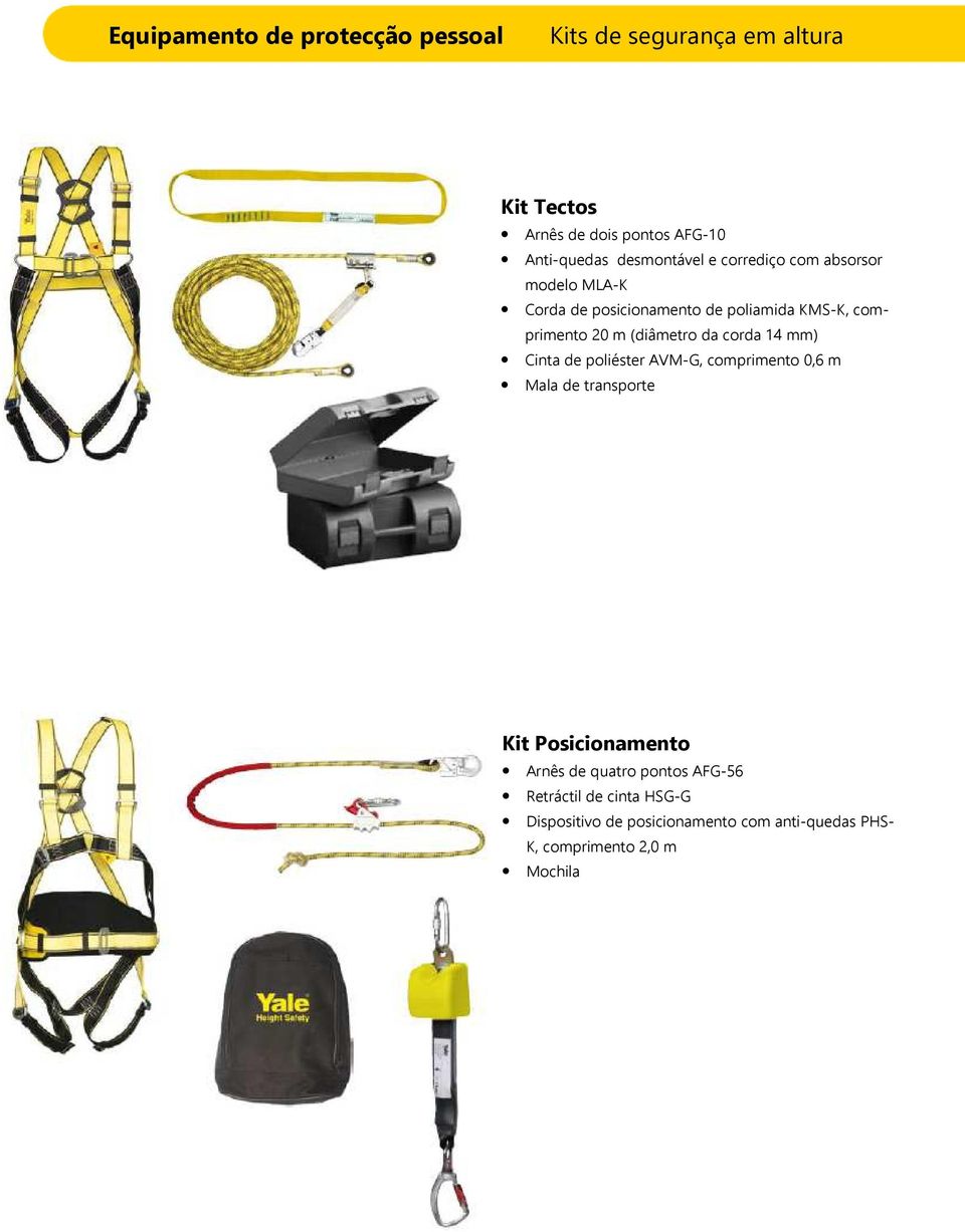 mm) Cinta de poliéster AVM-G, comprimento 0,6 m Mala de transporte Kit Posicionamento Arnês de quatro