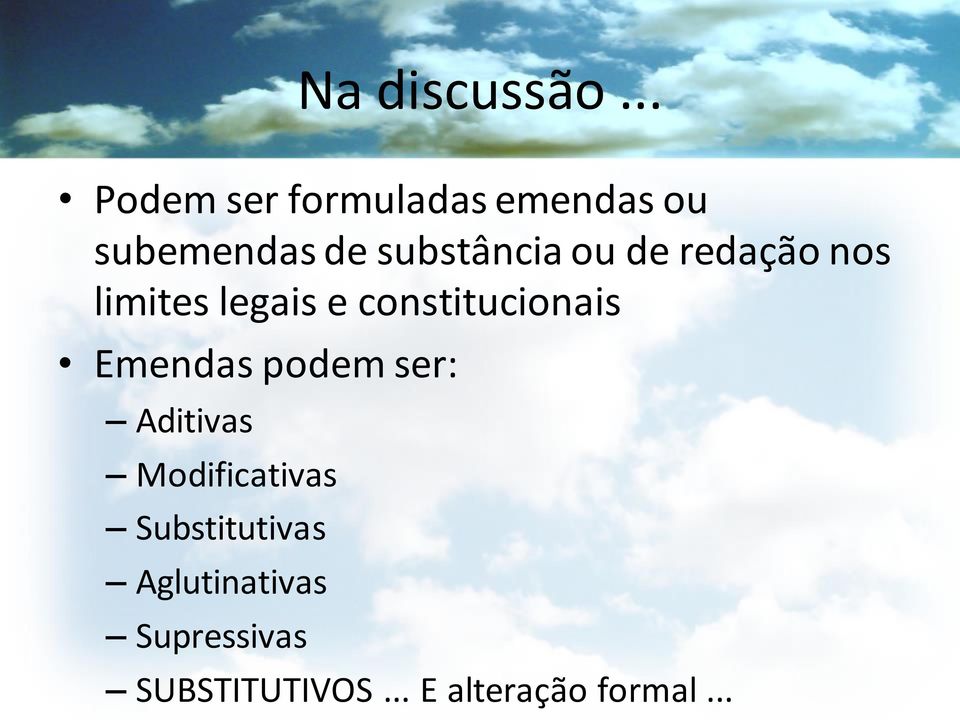 ou de redação nos limites legais e constitucionais Emendas