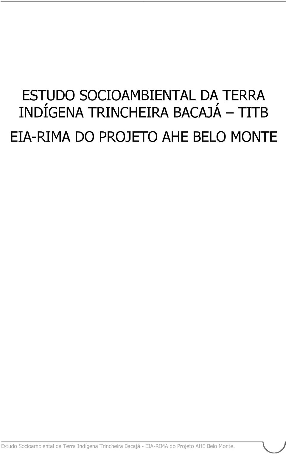 BELO MONTE Estudo Socioambiental da Terra