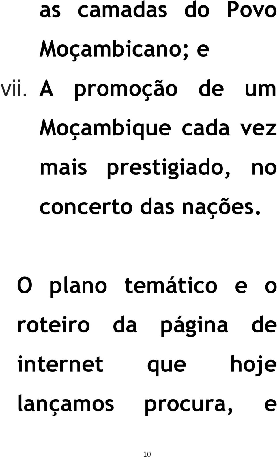 prestigiado, no concerto das nações.