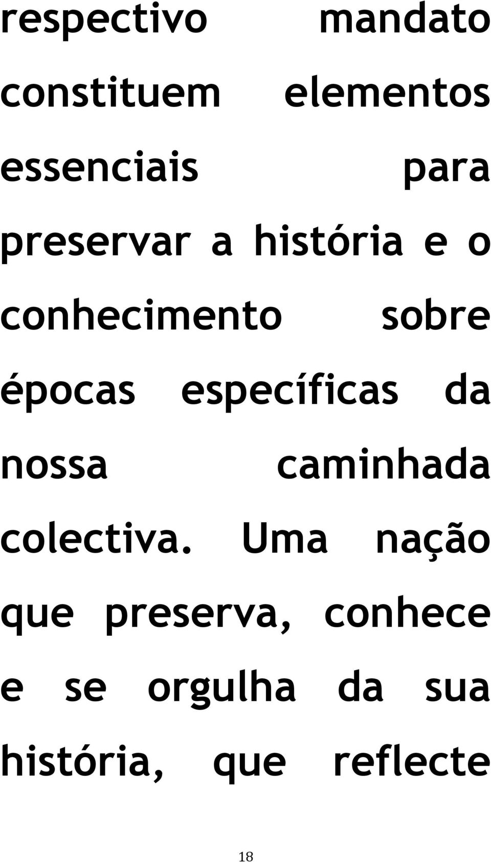 específicas da nossa caminhada colectiva.