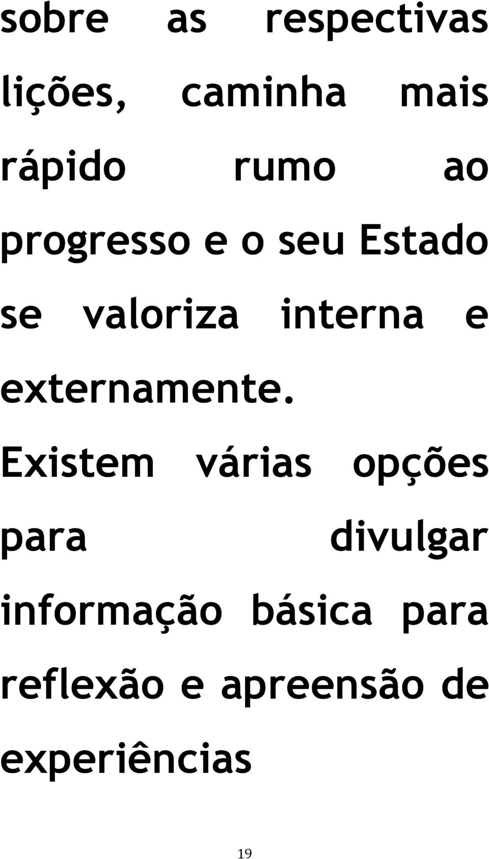 externamente.