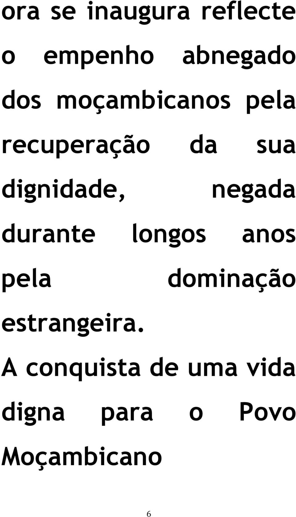 negada durante longos anos pela dominação