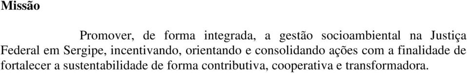 orientando e consolidando ações com a finalidade de