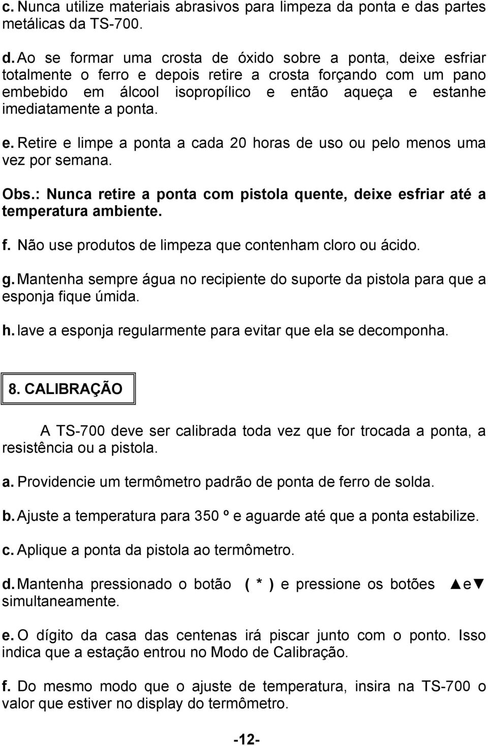 s partes metálicas da