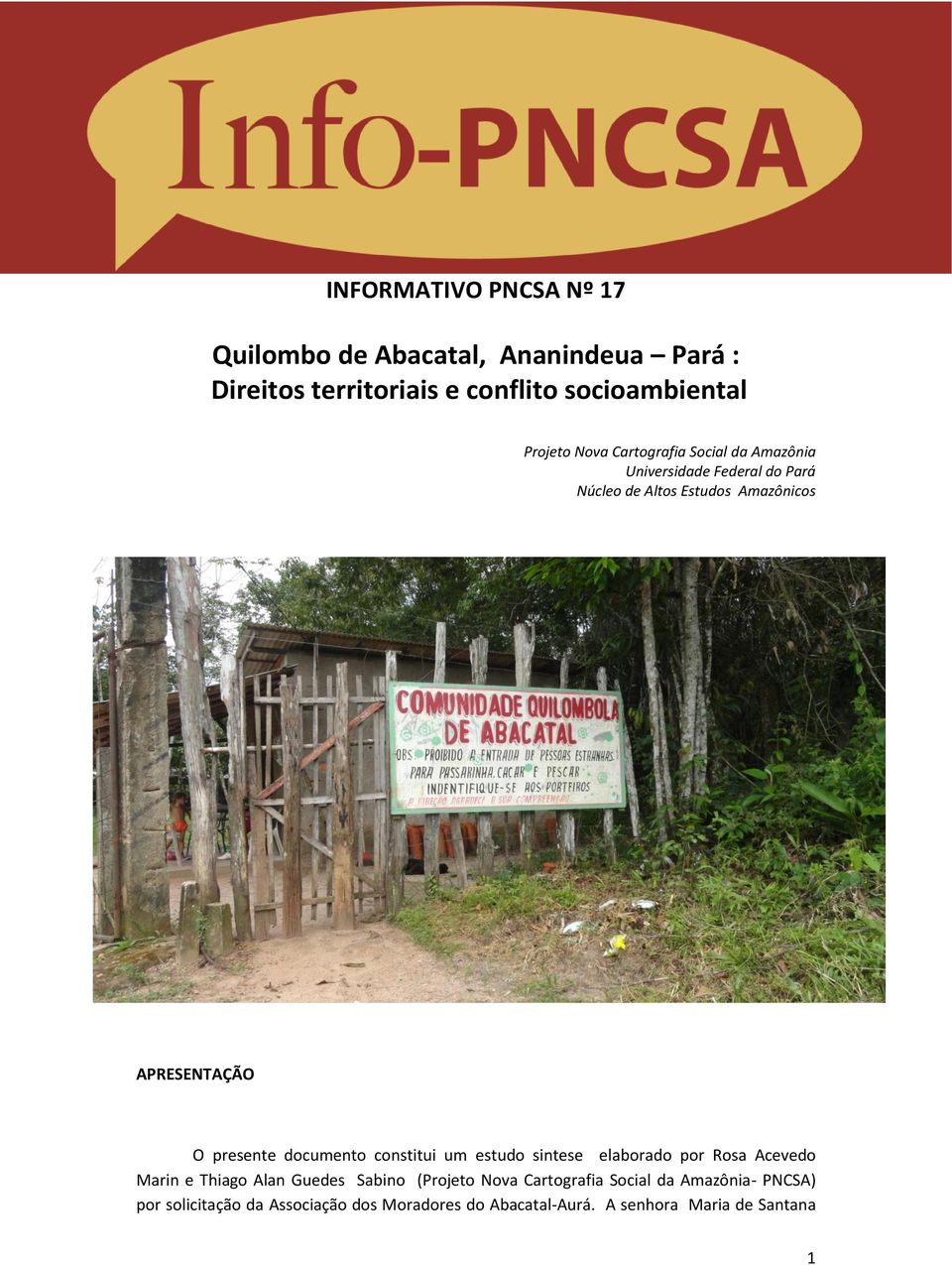 presente documento constitui um estudo sintese elaborado por Rosa Acevedo Marin e Thiago Alan Guedes Sabino (Projeto Nova