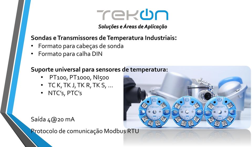 Suporte universal para sensores de temperatura: PT100, PT1000, NI500 TC