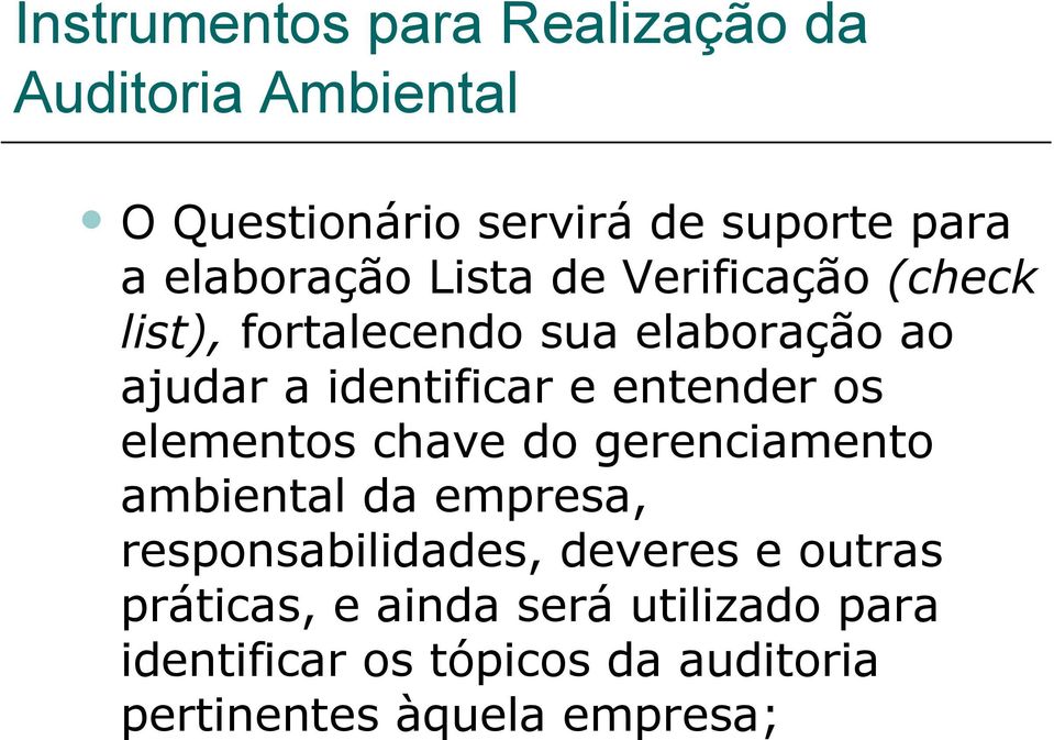 elementos chave do gerenciamento ambiental da empresa, responsabilidades, deveres e outras