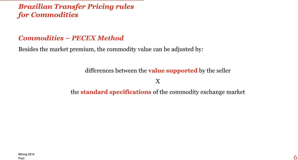 be adjusted by: differences between the value supported by the