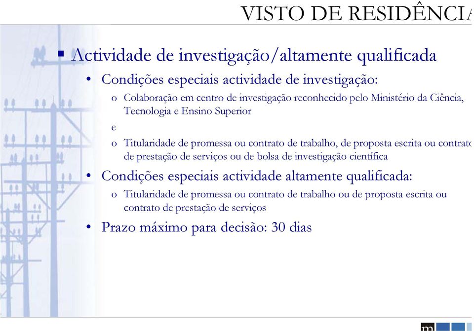 proposta escrita ou contrato de prestação de serviços ou de bolsa de investigação científica Condições especiais actividade altamente