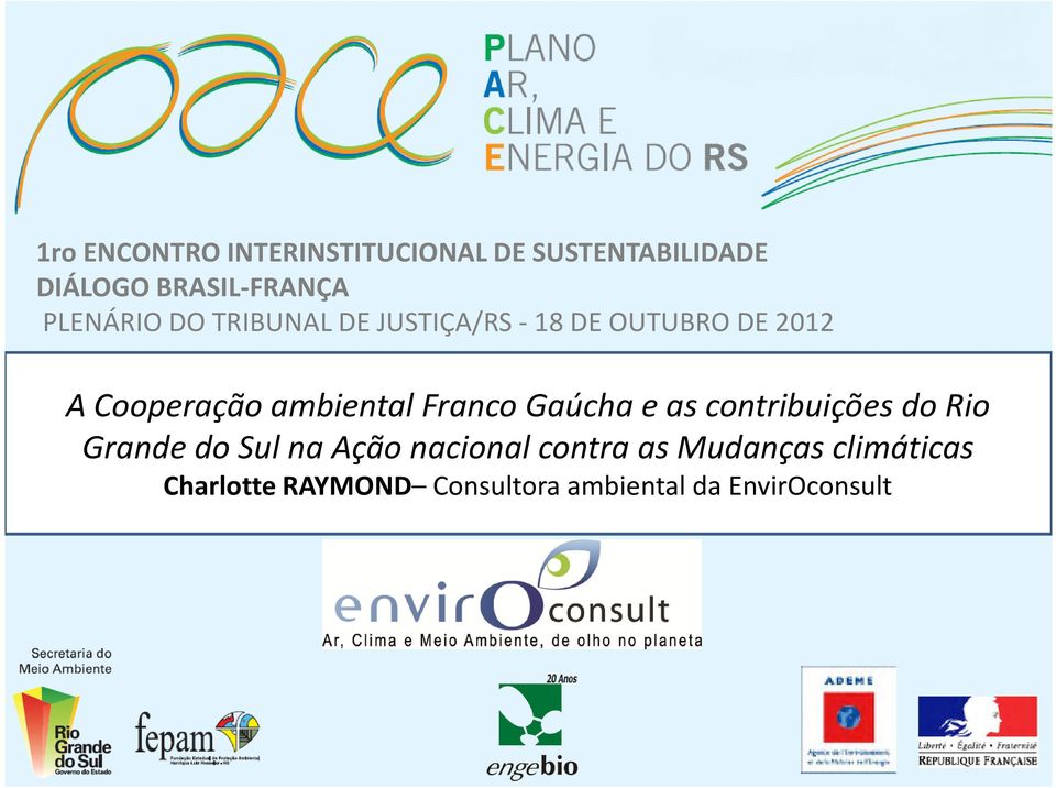 ambiental Franco Gaúcha e as contribuições do Rio Grande do Sul na Ação