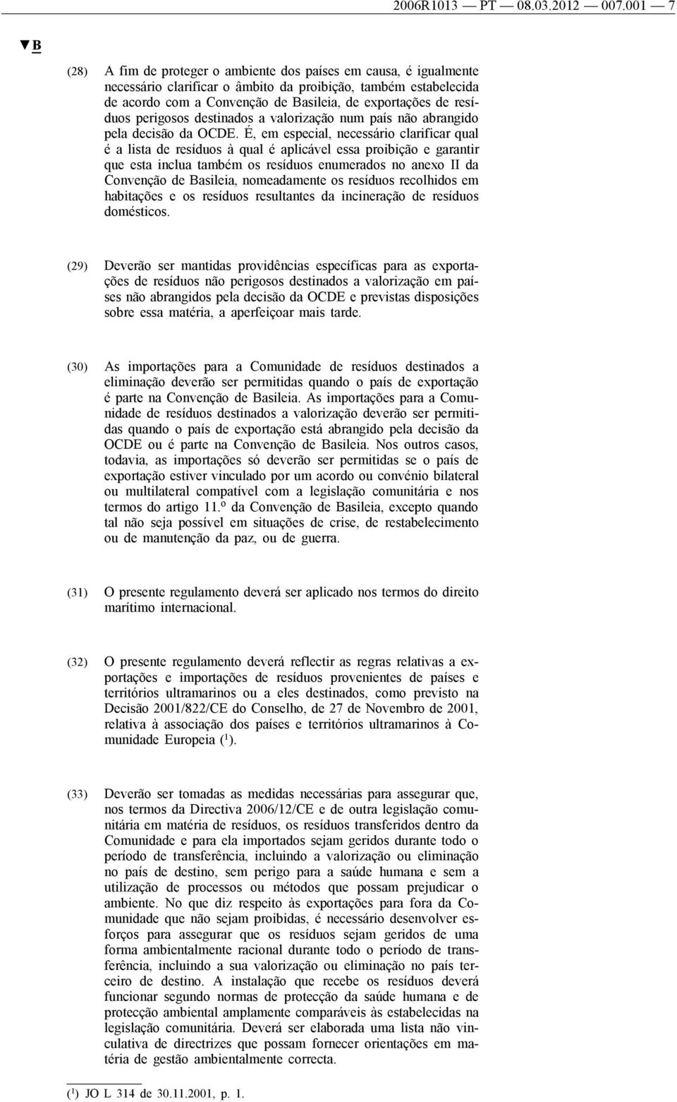 resíduos perigosos destinados a valorização num país não abrangido pela decisão da OCDE.