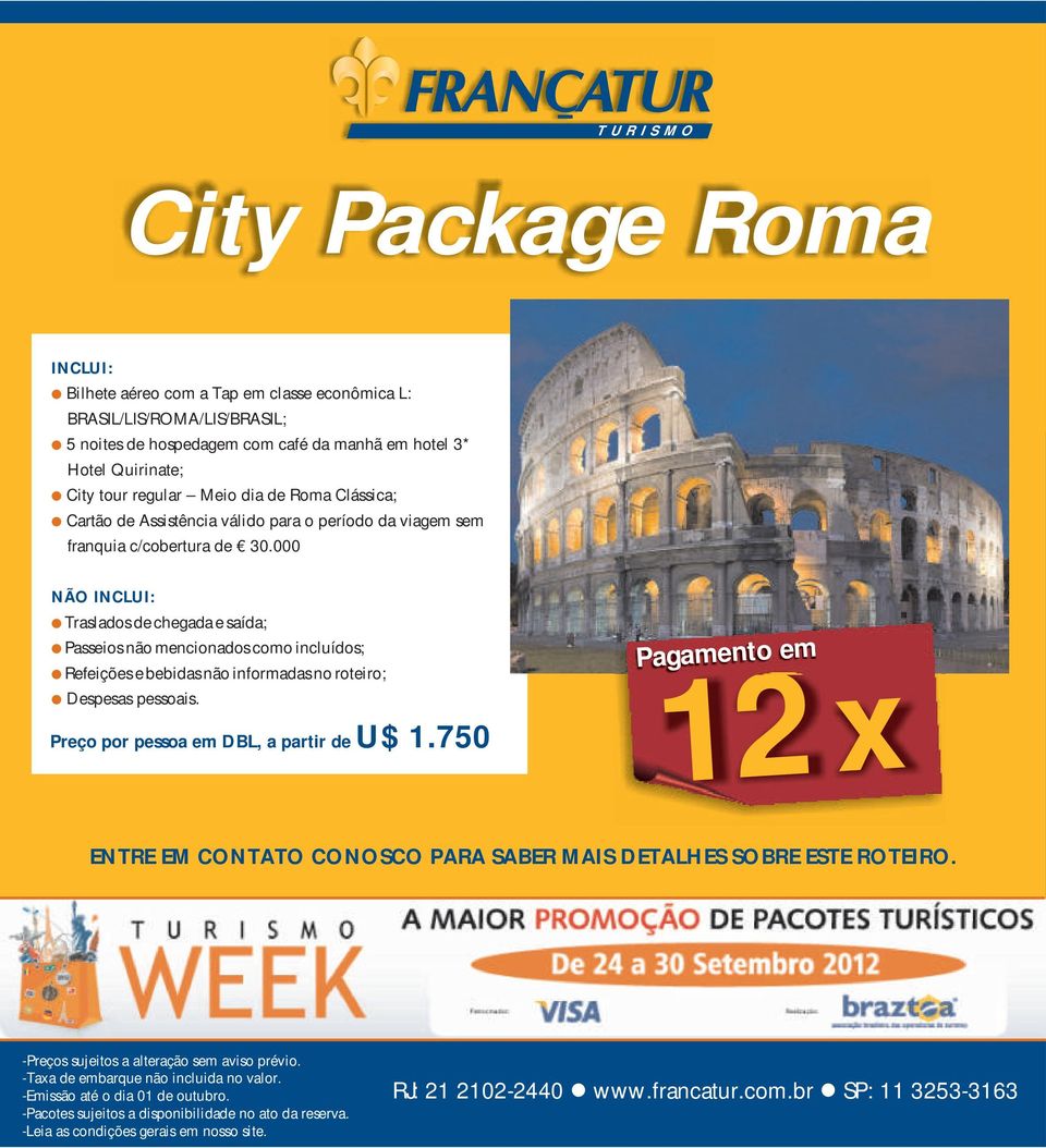 hotel 3* Hotel Quirinate; City tour regular Meio dia de Roma Clássica; NÃO
