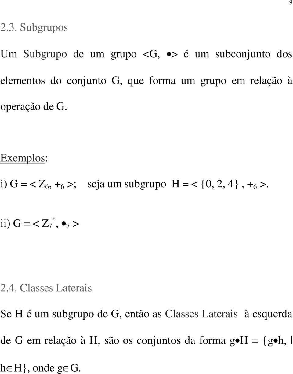 um grupo em relação à operação de G.