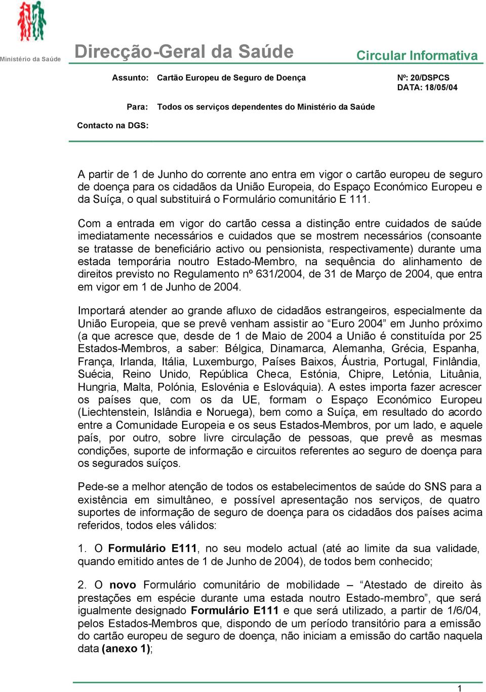 substituirá o Formulário comunitário E 111.