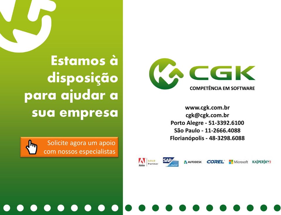 www.cgk.com.br cgk@cgk.com.br Porto Alegre - 51-3392.