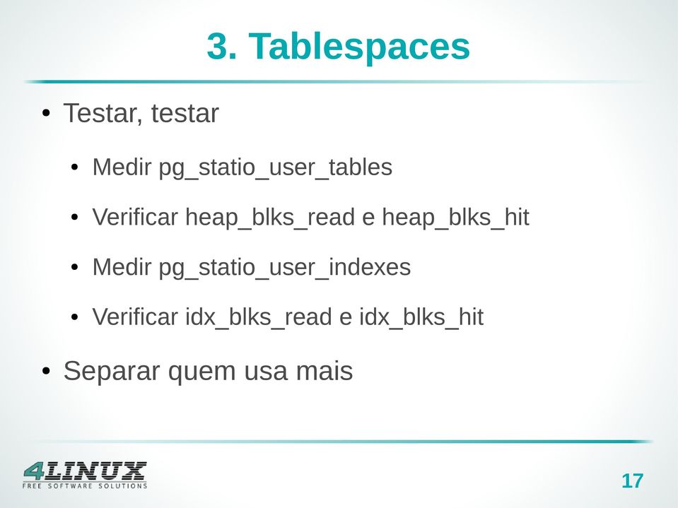 e heap_blks_hit Medir pg_statio_user_indexes