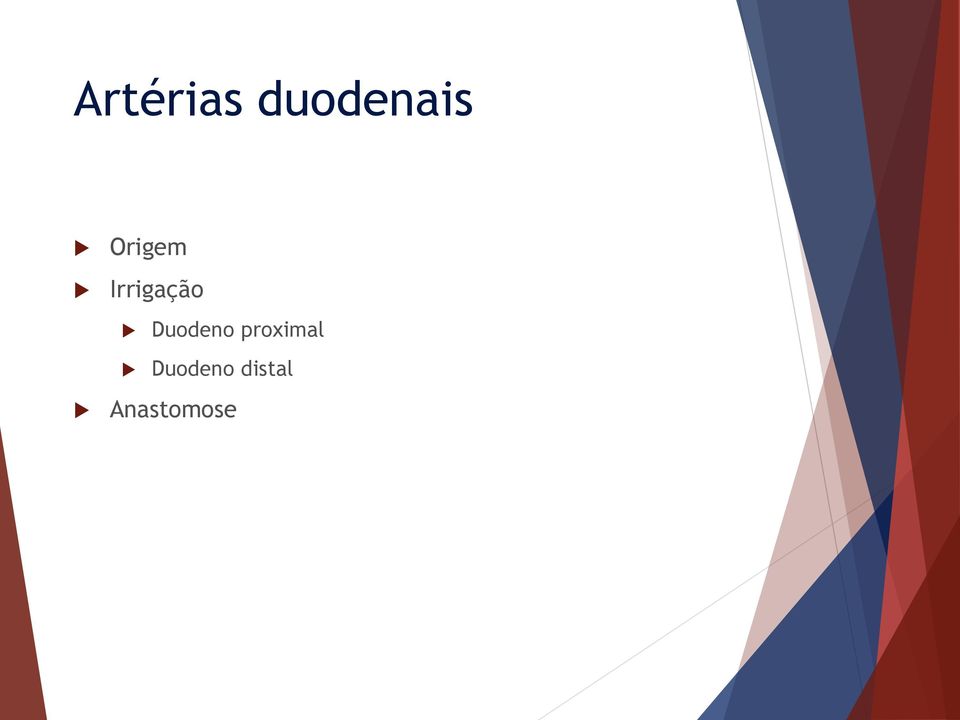 Duodeno proximal