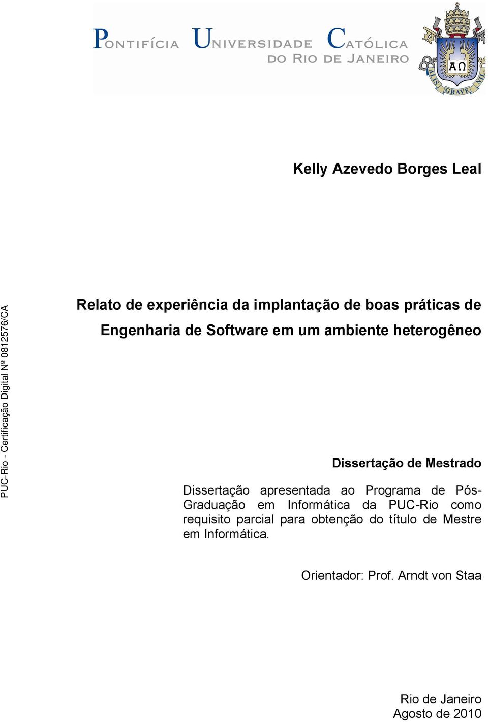apresentada ao Programa de Pós- Graduação em Informática da PUC-Rio como requisito parcial