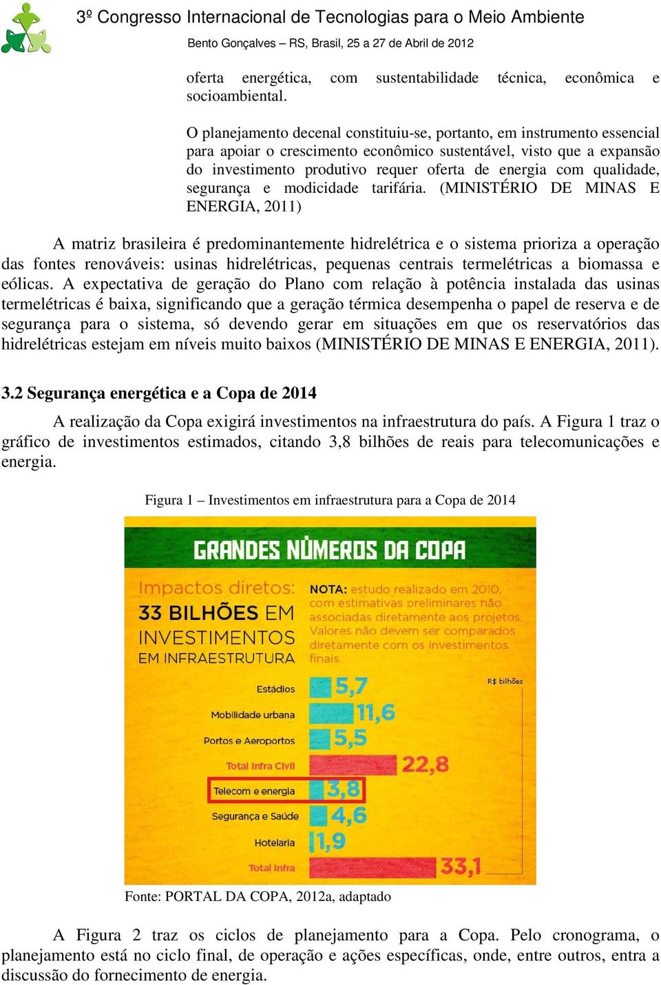 qualidade, segurança e modicidade tarifária.