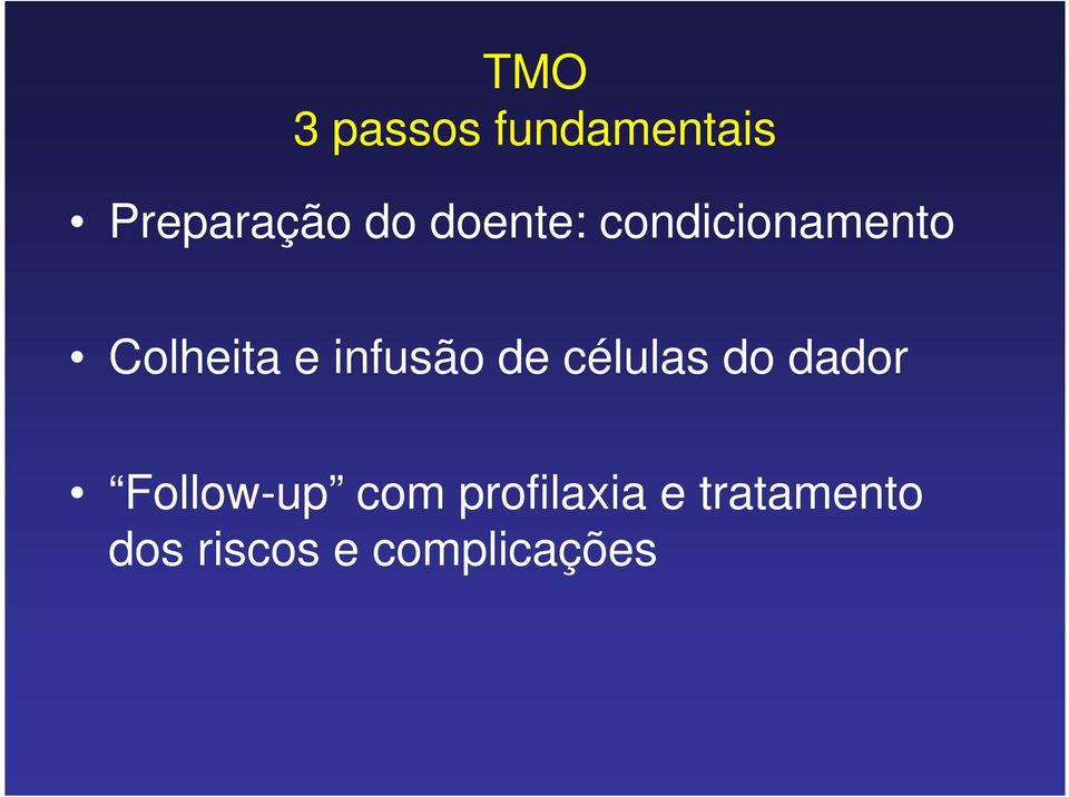 infusão de células do dador Follow-up com