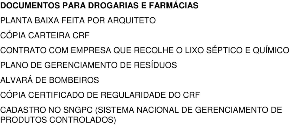 GERENCIAMENTO DE RESÍDUOS ALVARÁ DE BOMBEIROS CÓPIA CERTIFICADO DE REGULARIDADE