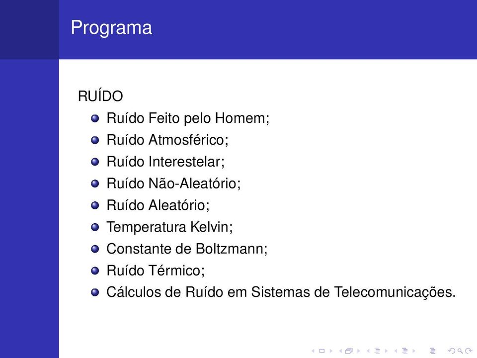 Ruído Aleatório; Temperatura Kelvin; Constante de