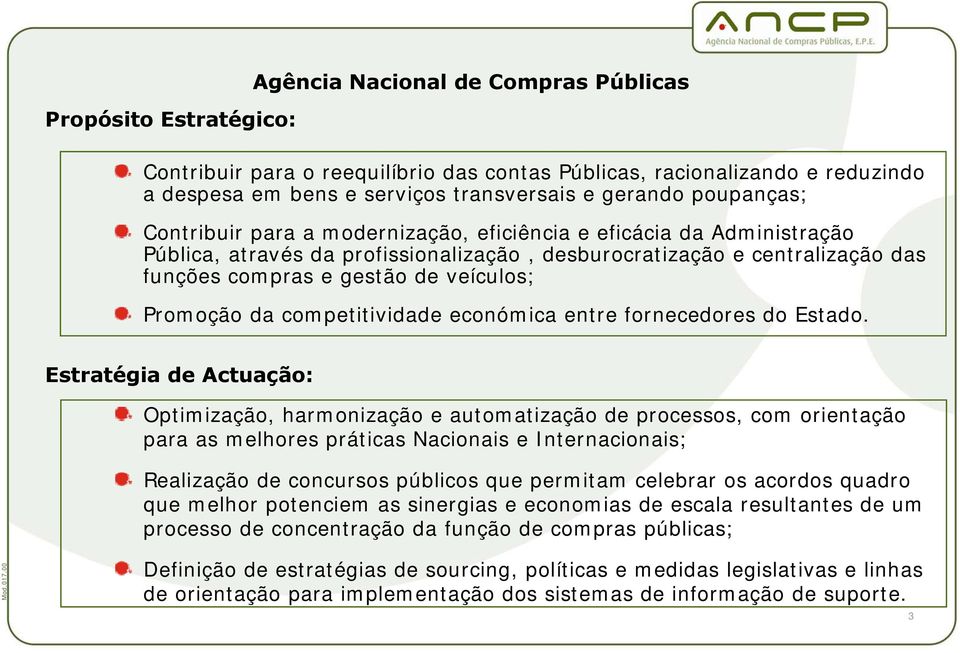 Promoção da competitividade económica entre fornecedores do Estado.