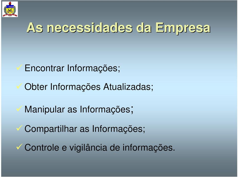 Manipular as Informações; Compartilhar as