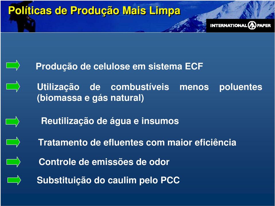 Reutilização de água e insumos Tratamento de efluentes com maior