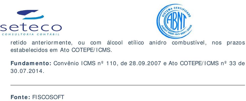 COTEPE/ICMS. Fundamento: Convênio ICMS nº 110, de 28.