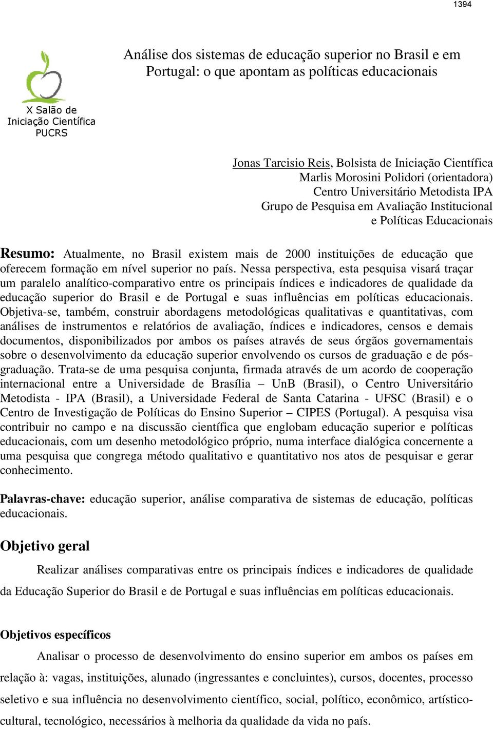 de 2000 instituições de educação que oferecem formação em nível superior no país.