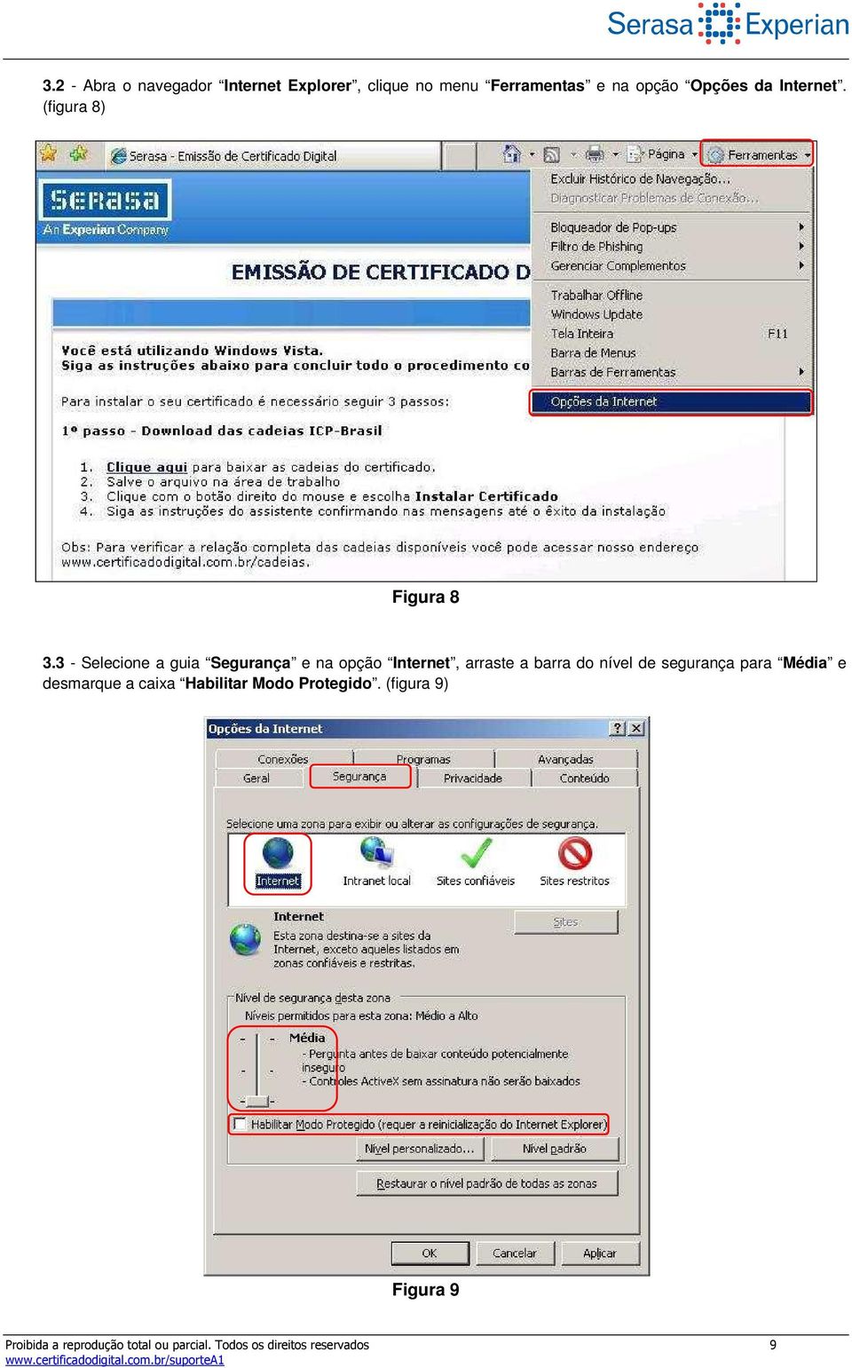 3 - Selecione a guia Segurança e na opção Internet, arraste a barra do nível de segurança